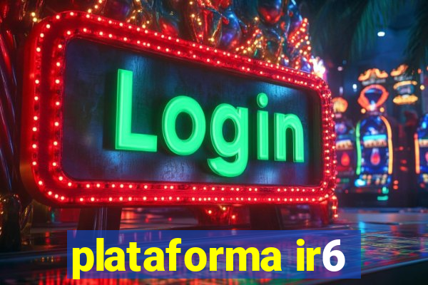 plataforma ir6